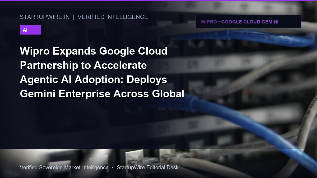 Wipro Expands Google Cloud Partnership to Accelerate Agentic AI Adoption: Deploys Gemini Enterprise Across Global Clients and Internal 'Client Zero'