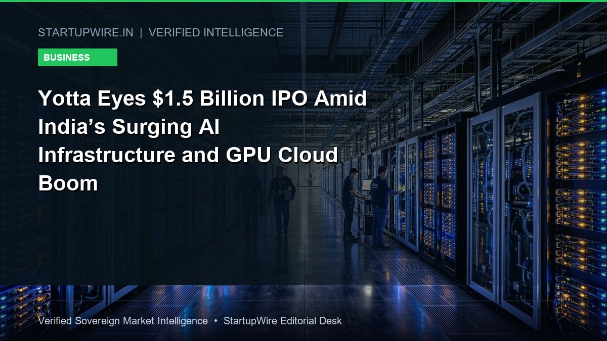 Yotta Eyes $1.5 Billion IPO Amid India’s Surging AI Infrastructure and GPU Cloud Boom